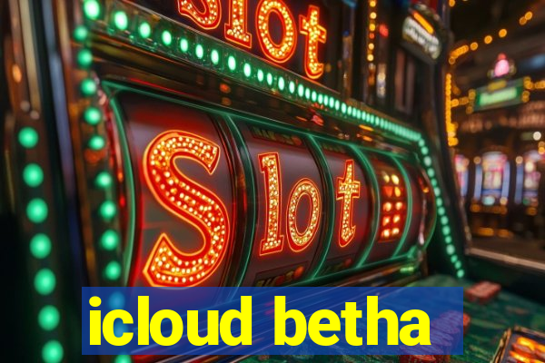 icloud betha