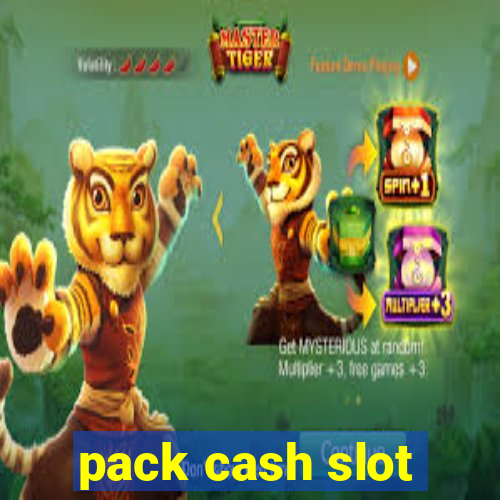 pack cash slot