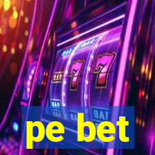 pe bet