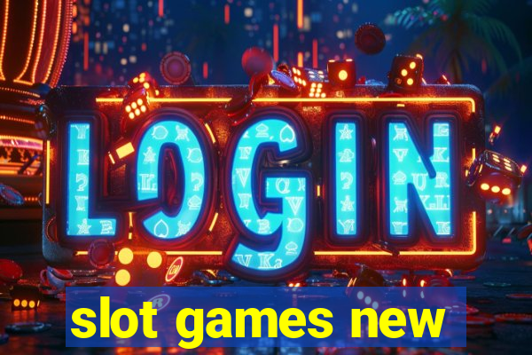 slot games new