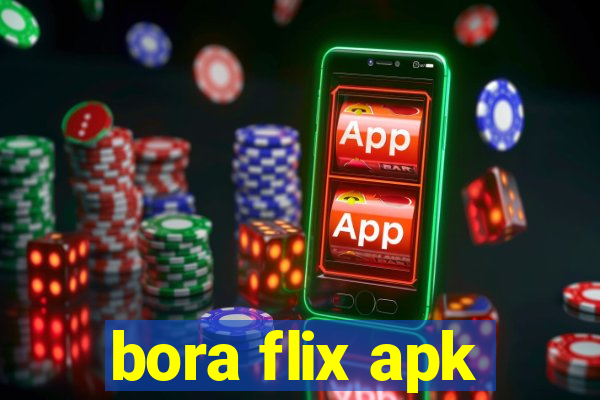 bora flix apk