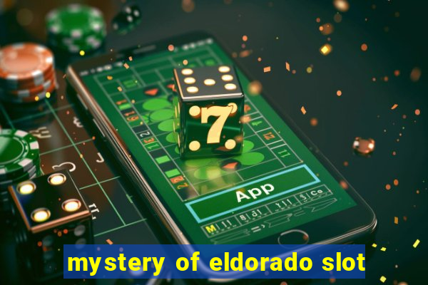 mystery of eldorado slot