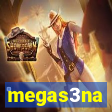 megas3na