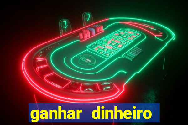 ganhar dinheiro jogando sem deposito