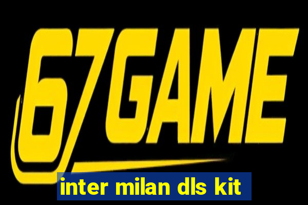 inter milan dls kit