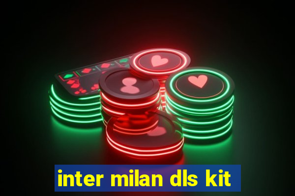 inter milan dls kit