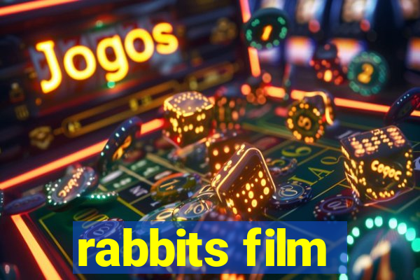 rabbits film