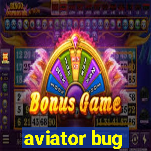 aviator bug