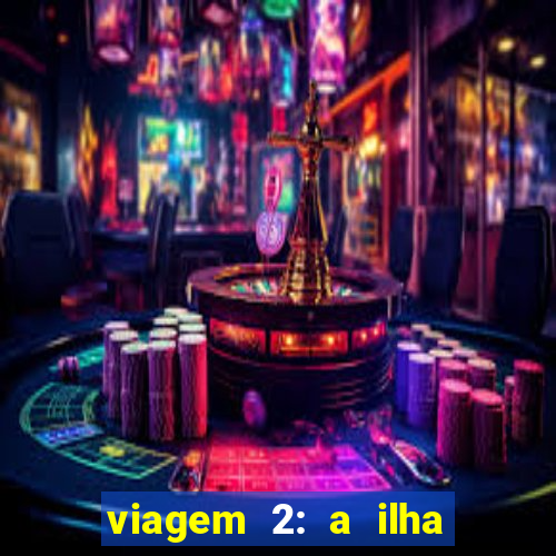 viagem 2: a ilha misteriosa filme completo dublado