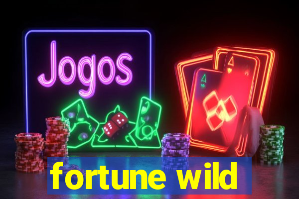 fortune wild