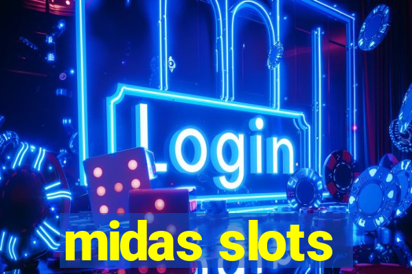 midas slots