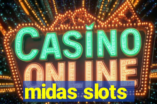 midas slots