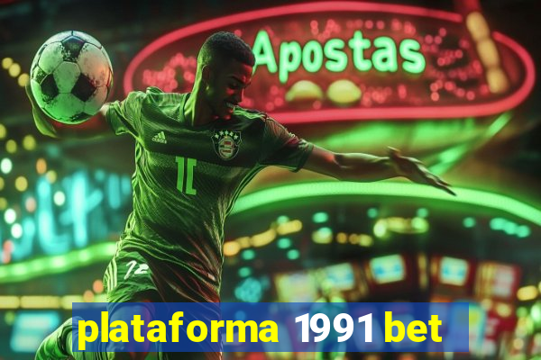 plataforma 1991 bet