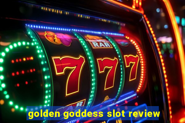 golden goddess slot review