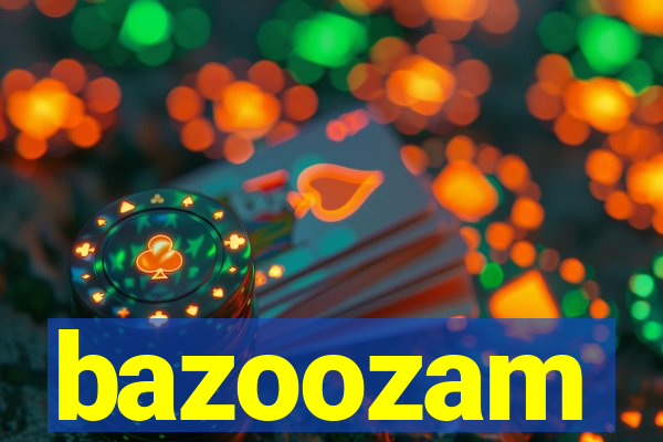 bazoozam