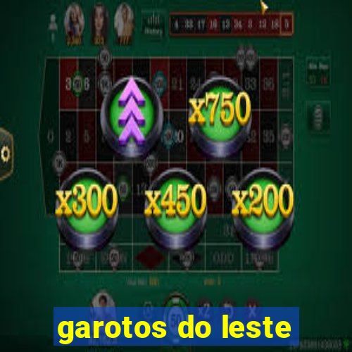 garotos do leste