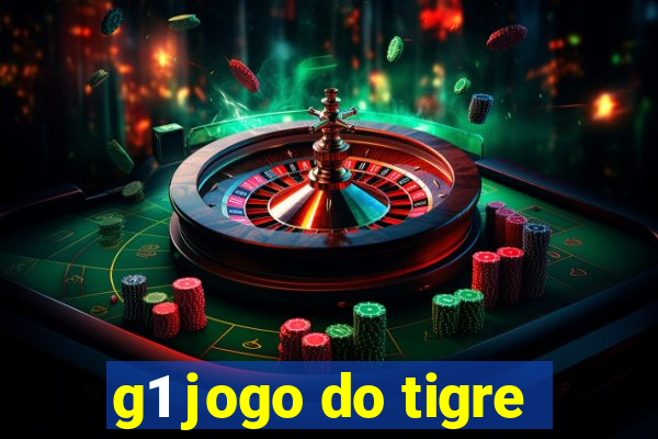 g1 jogo do tigre