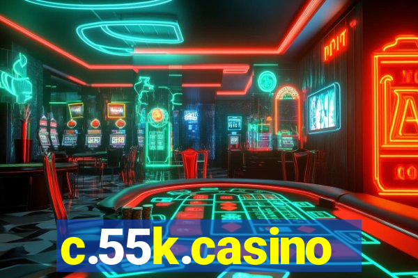 c.55k.casino