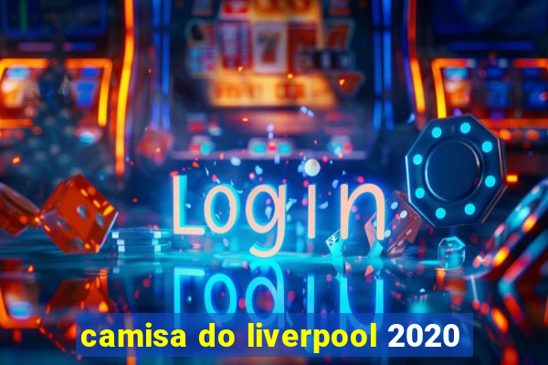 camisa do liverpool 2020