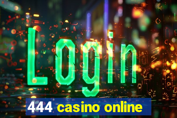 444 casino online