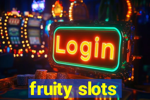 fruity slots