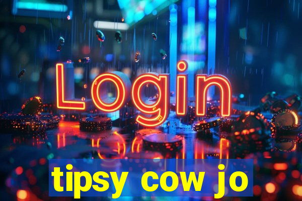 tipsy cow jo