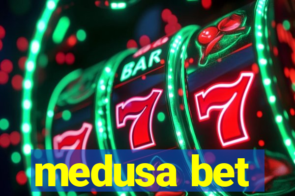 medusa bet