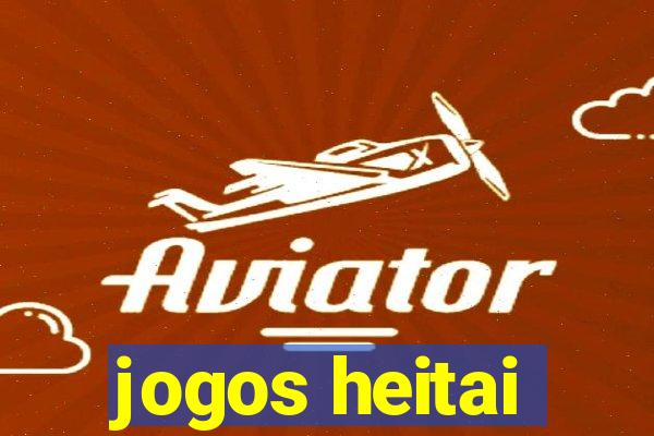 jogos heitai