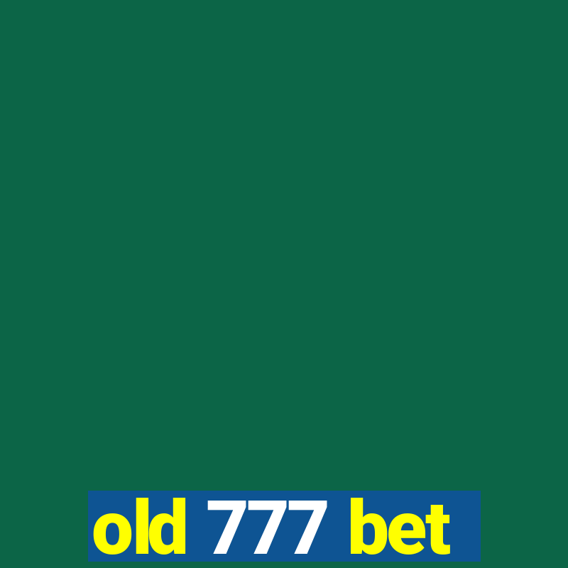 old 777 bet