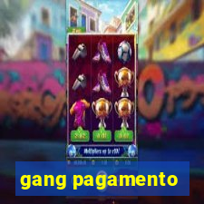 gang pagamento