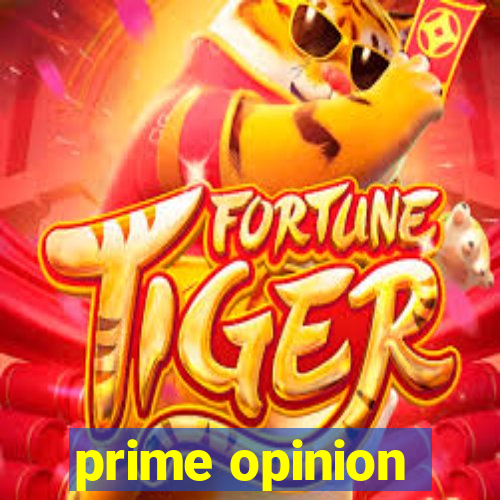 prime opinion