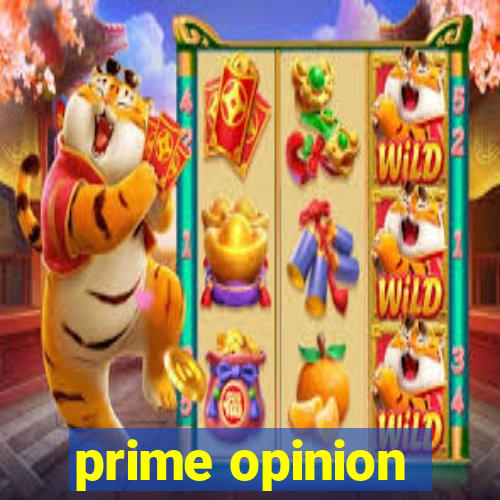 prime opinion