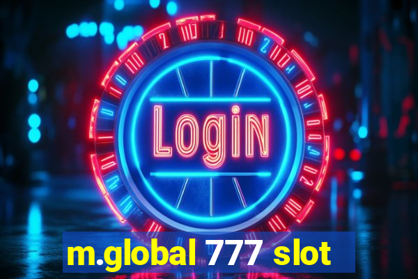 m.global 777 slot