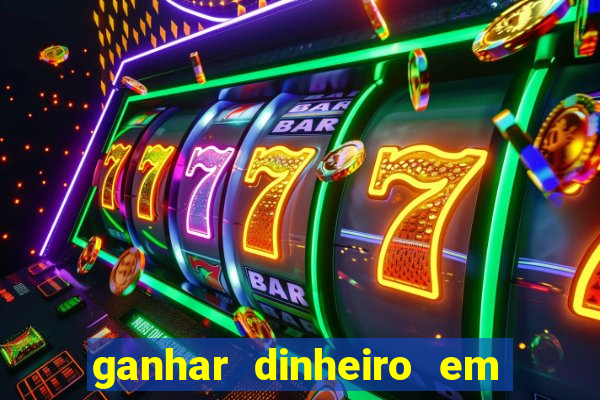 ganhar dinheiro em dolar jogando