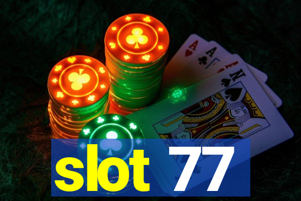 slot 77