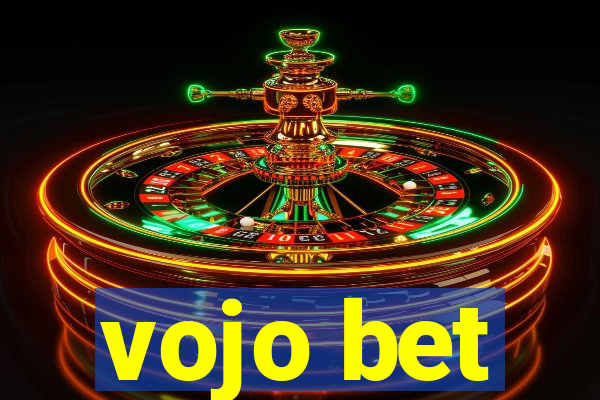 vojo bet