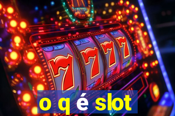 o q é slot