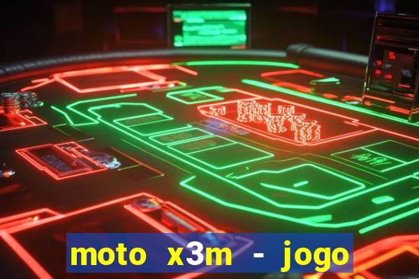 moto x3m - jogo de moto