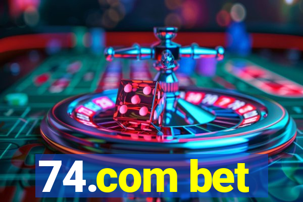 74.com bet