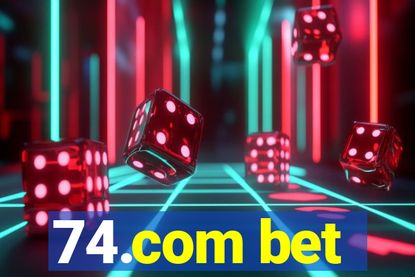 74.com bet