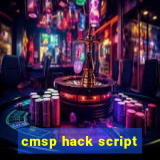 cmsp hack script