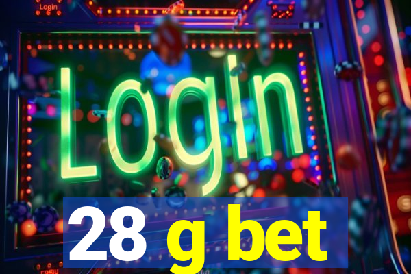 28 g bet