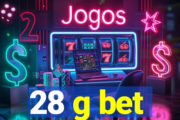 28 g bet