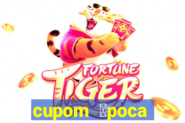 cupom 茅poca primeira compra