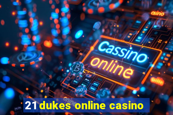 21 dukes online casino