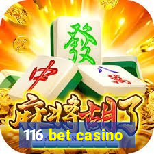 116 bet casino