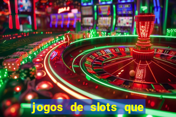 jogos de slots que realmente pagam