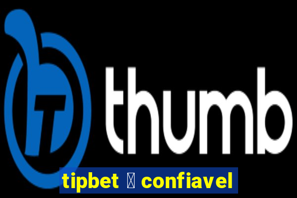 tipbet 茅 confiavel