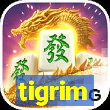 tigrim