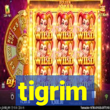 tigrim